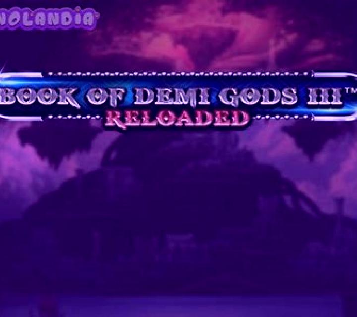 Book Of Demi Gods 3 Reloaded slot